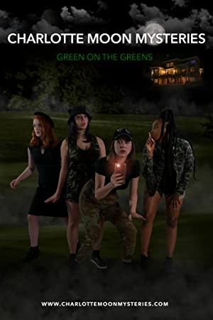 Watch Free Charlotte Moon Mysteries Green on the Greens (2021)