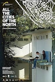 Watch Free All the Cities of the North (2016)