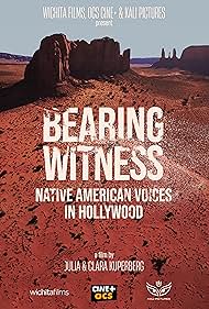 Watch Free Bearing Witness, Native American Voices in Hollywood (2024)