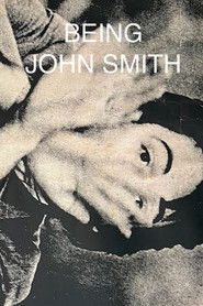 Watch Free Being John Smith (2024)