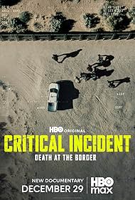 Watch Free Critical Incident: Death at the Border (2025)