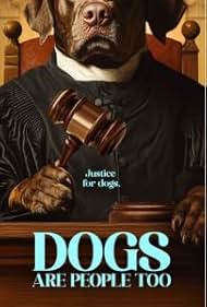 Watch Free Dogs Are People Too (2025)