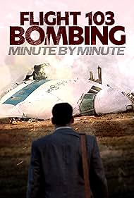 Watch Free Flight 103 Bombing Minute by Minute (2024)