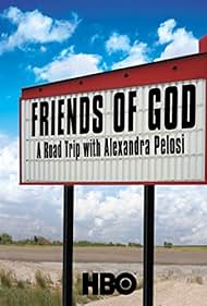 Watch Free Friends of God A Road Trip with Alexandra Pelosi (2007)