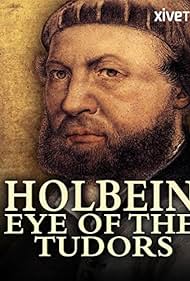 Watch Free Holbein Eye of the Tudors (2015)