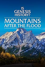 Watch Free Is Genesis History Mountains After the Flood (2023)