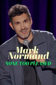 Watch Free Mark Normand: None Too Pleased (2026)