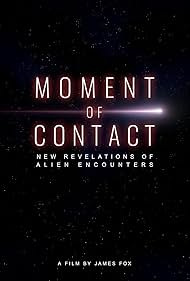 Watch Free Moment of Contact: New Revelations of Alien Encounters (2025)