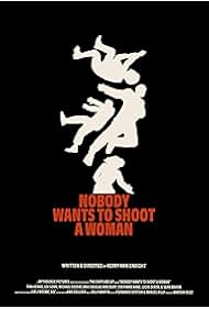 Watch Free Nobody Wants to Shoot a Woman (2024)