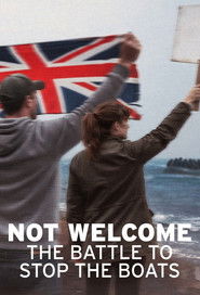 Watch Free Not Welcome The Battle to Stop the Boats (2026)