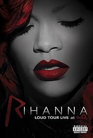 Watch Free Rihanna Loud Tour Live at the O2 (2012)