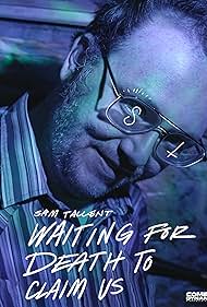 Watch Free Sam Tallent Waiting for Death to Claim Us (2021)