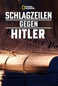 Watch Free Schlagzeilen Gegen Hitler (2018)