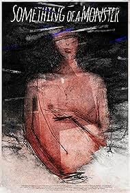 Watch Free Something of a Monster (2025)