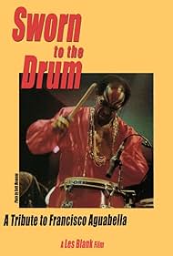 Watch Free Sworn to the Drum A Tribute to Francisco Aguabella (1995)