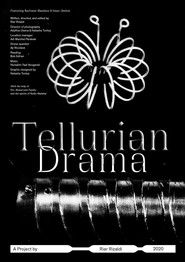 Watch Free Tellurian Drama (2020)