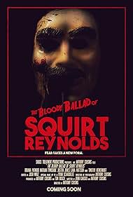 Watch Free The Bloody Ballad of Squirt Reynolds (2018)