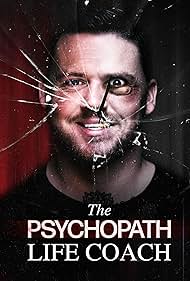 Watch Free The Psychopath Life Coach (2023)
