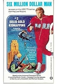 Watch Free The Six Million Dollar Man The Solid Gold Kidnapping (1973)