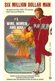 Watch Free The Six Million Dollar Man Wine, Women and War (1973)