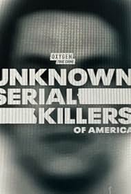 Watch Free Unknown Serial Killers of America (2025–)