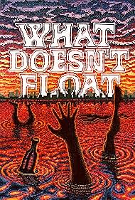 Watch Free What Doesnt Float (2023)