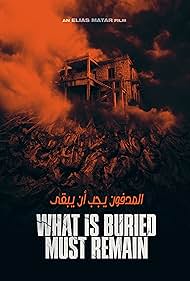 Watch Free What Is Buried Must Remain (2022)